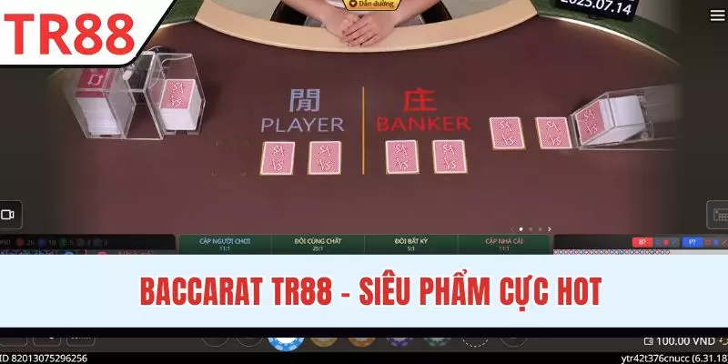 Baccarat TR88 – Game Bài Đỉnh Cao, Giải Trí Cực Đã