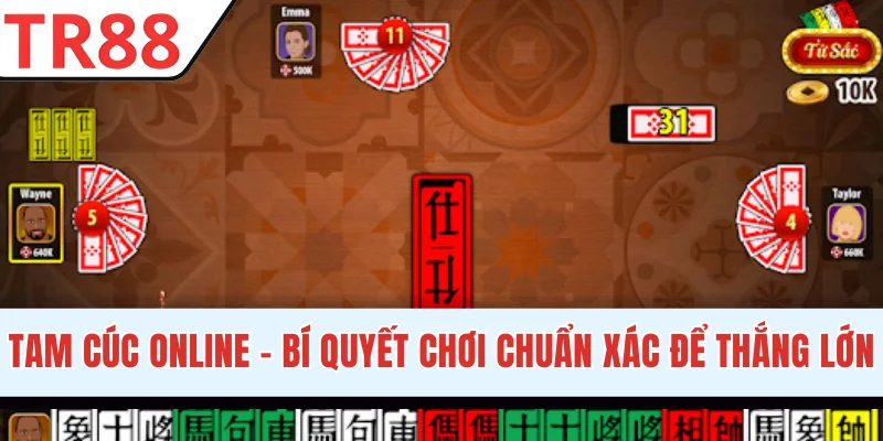 Tam Cúc Online TR88 – Bí Quyết Chơi Chuẩn Xác Để Thắng Lớn
