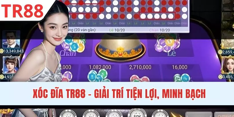Xóc Đĩa TR88 – Siêu Phẩm Giải Trí HOT Nhất Hiện Nay